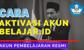 Cara Aktivasi Akun Pembelajaran @belajar.id dari Kemendikbud